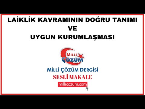Laiklik Kavramının Doğru Tanımı ve Uygun Kurumlaşması